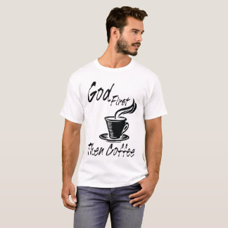 För gud kaffeT-tröja först därefter T-shirt