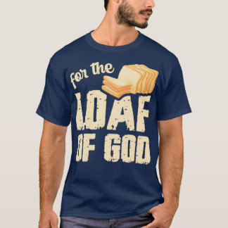 För gud Pun till Breadmaker T Shirt