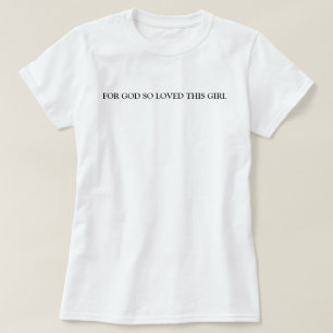 För gud så älskade hon T-Shirt