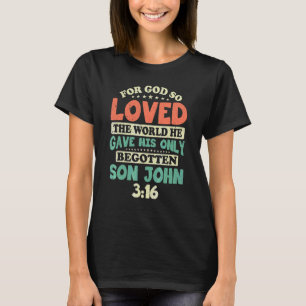 För Gud så älskade världen T Shirt