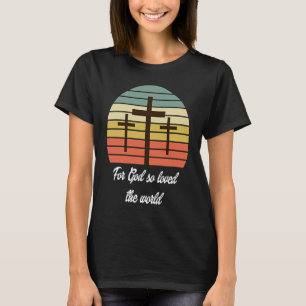För Gud så älskade World Christian White Text T Shirt