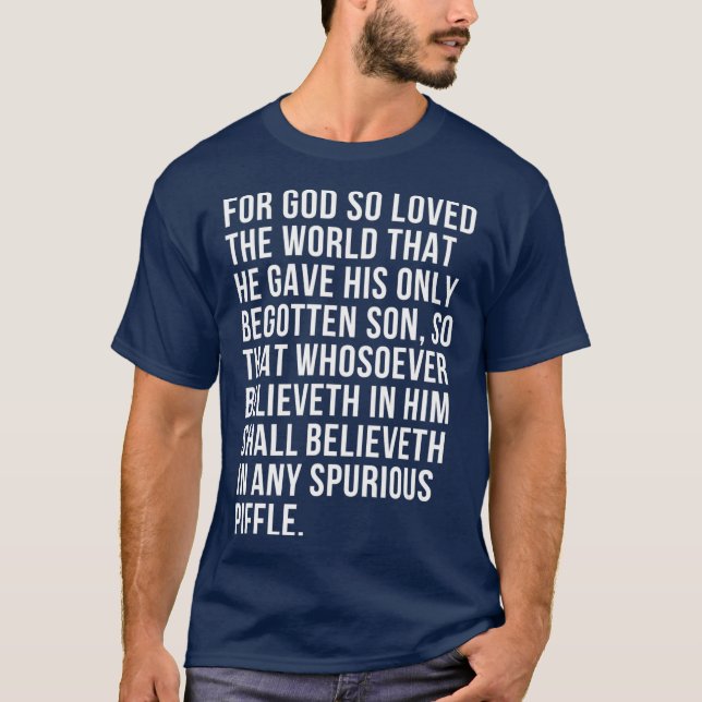 För Gud så skövd, underlig Atheist Bible Verse Hum T Shirt (Framsida)