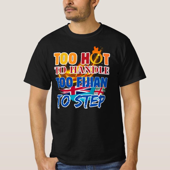 För het att hantera, för fijiansk att stega t shirt (Framsida)