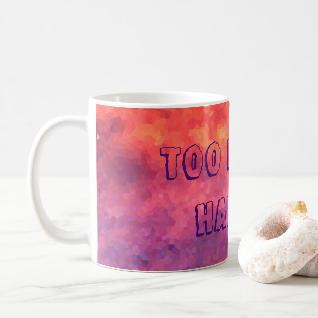 För Hett att hantera, modern, skarp, abstrakt Kaffemugg (Med munk)