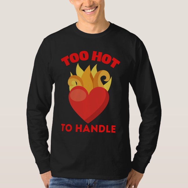 FÖR HETT ATT HANTERA T SHIRT (Framsida)