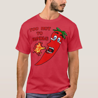 För Hett för att hantera peppar för Hett T Shirt