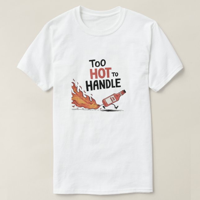 För Hett för att hantera sås T Shirt (Design framsida)