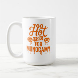 För Hett för Monogamy Halloween Mugg