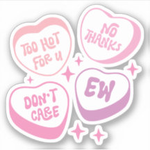 För Hett för oss, nej tack, bry dig inte, nu rolig