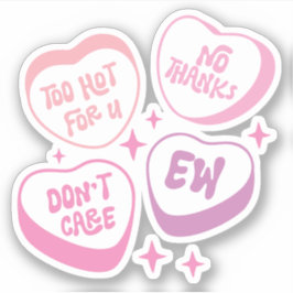 För Hett för oss, nej tack, bry dig inte, nu rolig Klistermärken