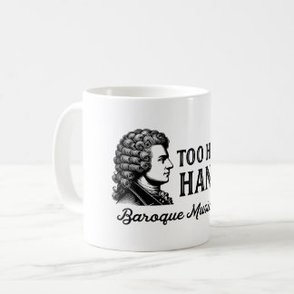 För Hett till Handel - Baroque Music Älskare Kaffemugg