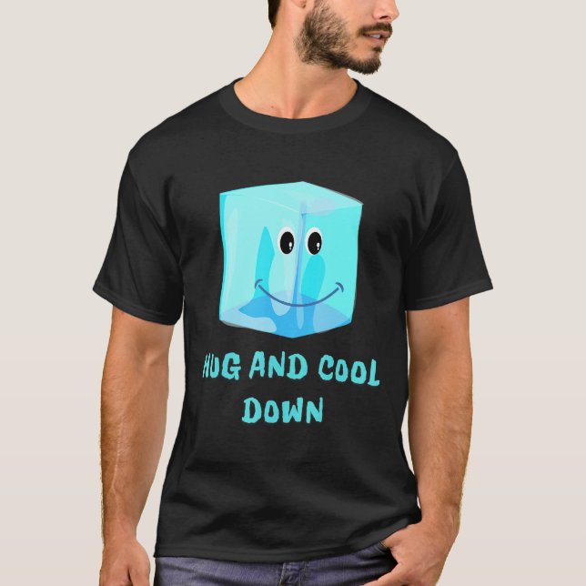 för Hett Väder Hug en iskub T Shirt (Framsida)