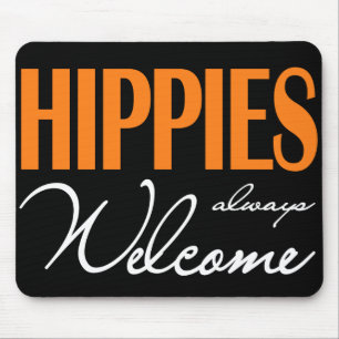 För Hippies välkomnande alltid Musmatta