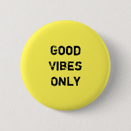 För Inpirational "för bra Vibes endast" design Knapp