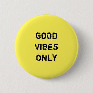För Inpirational "för bra Vibes endast" design Knapp