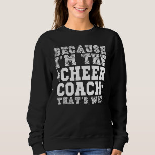 För jag är Cheer Coach som är det därför Cheerlead T Shirt