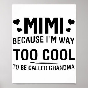 För jag är för Coola för att kallas mormor Poster