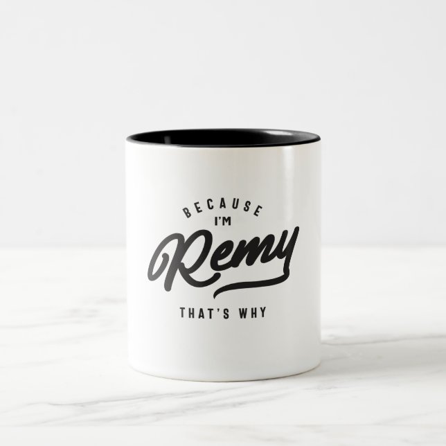 För jag är Remy, det är därför Personlig Namn Två-Tonad Mugg (Center)