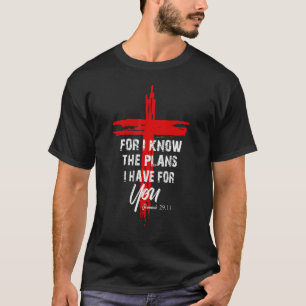 För jag känner till mina planer för er Jesus Kor B T Shirt