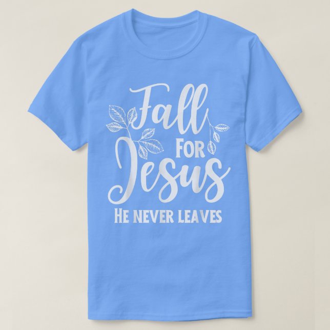 För Jesus Lämnar han aldrig kristet hösten Pr T Shirt (Design framsida)