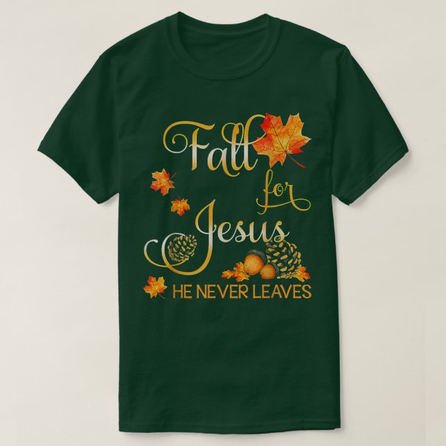 För Jesus Lämnar han aldrig kristet hösten Pr T Shirt (Design framsida)