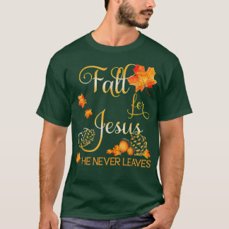 För Jesus Lämnar han aldrig kristet hösten Pr T Shirt