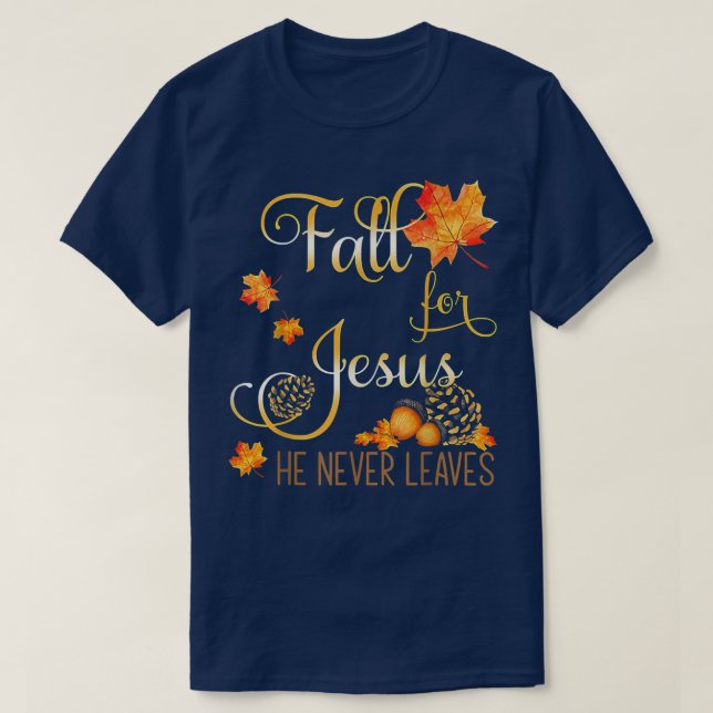För Jesus Lämnar han aldrig kristet hösten Pr T Shirt (Design framsida)