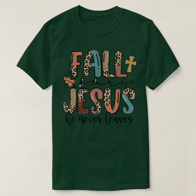 För Jesus Lämnar han aldrig kristet hösten Pr T Shirt (Design framsida)