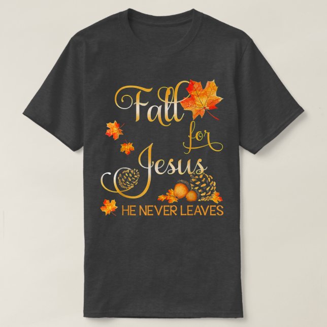 För Jesus Lämnar han aldrig kristet hösten Pr T Shirt (Design framsida)