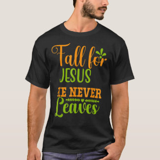 För Jesus Lämnar han aldrig Retro höst än T Shirt