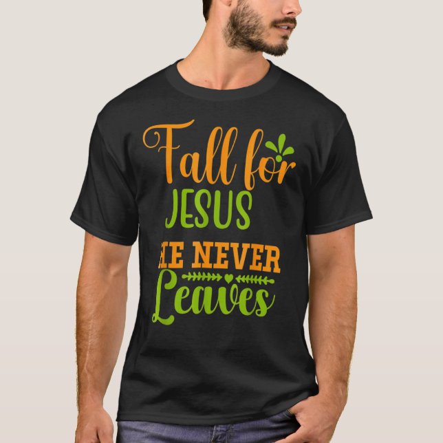 För Jesus Lämnar han aldrig Retro höst än T Shirt (Framsida)