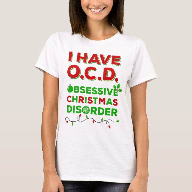 För juloordning för OCD tvångsmässiga T-tröja T-shirt (Framsida)