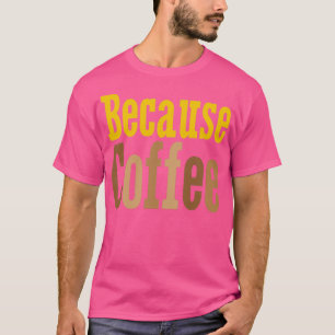 För kaffe t shirt