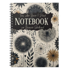 För Kärlek var jag tvungen att Lämna efter Anteckningsbok