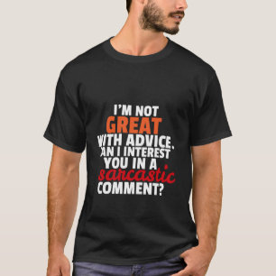 För kommentarSarcasm för rolig T-tröja sarkasti T-shirt
