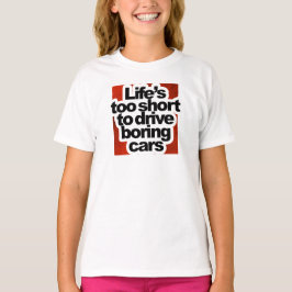 För kort liv att köra tråkiga bilar t-shirt