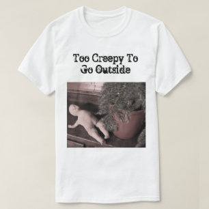För kusligt att gå utanför manar T-tröja T-shirt