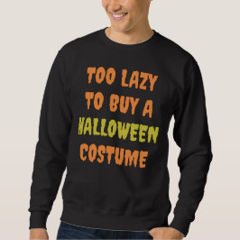 För lazy att köpa en Halloween-kostym Lång Ärmad Tröja