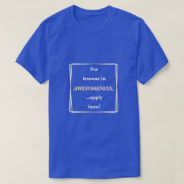 För lektioner i fantastiskhet t shirt
