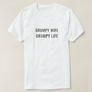 För livgiftermål för Grumpy fru Grumpy humor T Shirt