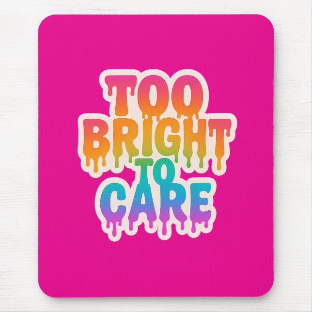 För ljus att ta hand om - Neon Drip Typography med Musmatta (Framsidan)