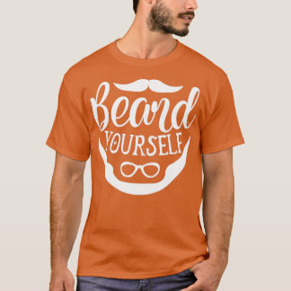 För manar Beard Youself Beard-gåvor T Shirt