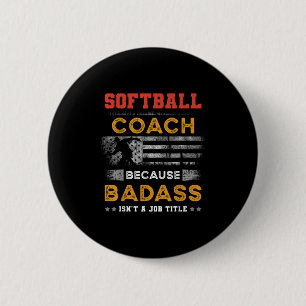 För manar med Softball Coach Gift, Bad Softball C Knapp
