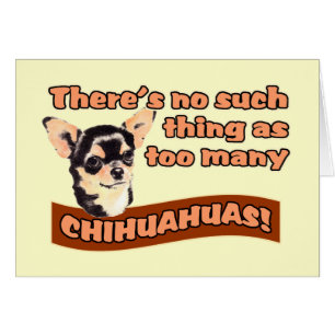 "För många Chihuahuas ", Hälsningskort