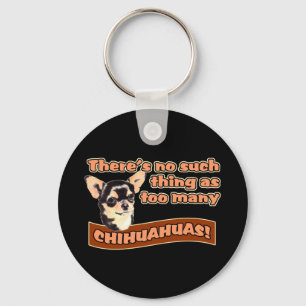 "För många Chihuahuas ", Nyckelring