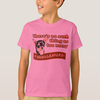 "För många Chihuahuas ", T-shirt
