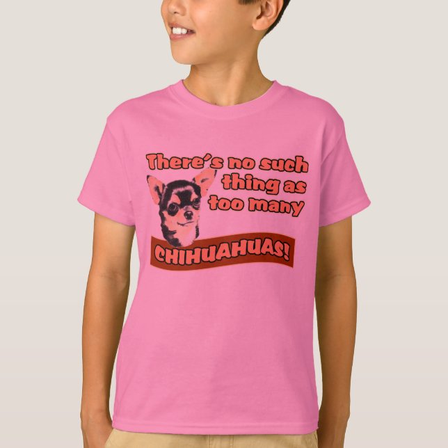 "För många Chihuahuas ", T-shirt (Framsida)