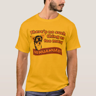 "För många Chihuahuas ", T-shirt