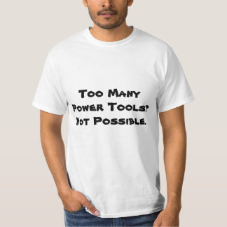 För många driver verktyg? Inte möjlighet. Slogan. Tee