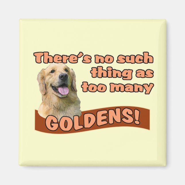 "För många Golden Retrievers" Magnet (Framsidan)